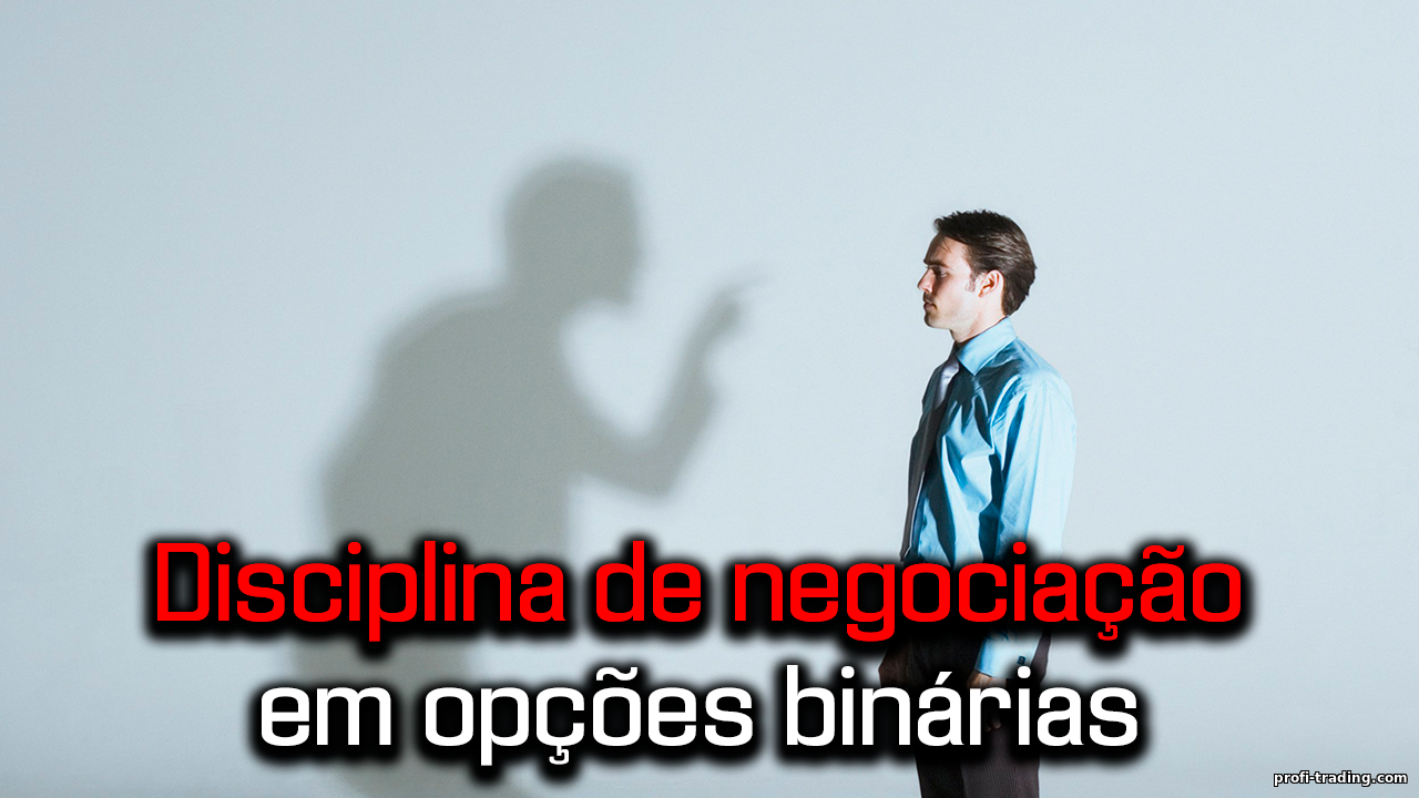 Disciplina em Opções Binárias: Segredo do Sucesso https://profi-trading.com/_nw/0/43944816.png